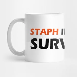 STAPH INFECTION SURVIVOR Mug